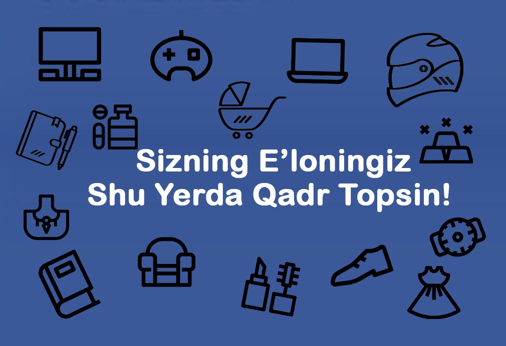 Sizning E’loningiz Shu Yerda Qadr Topsin!