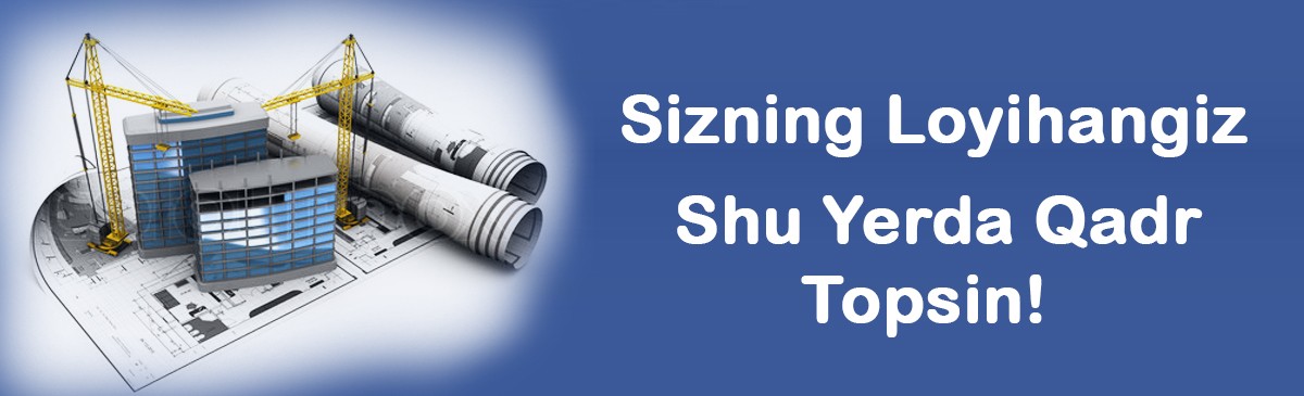 Loyiham Shu Yerda Joylashsin!